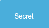 Secret